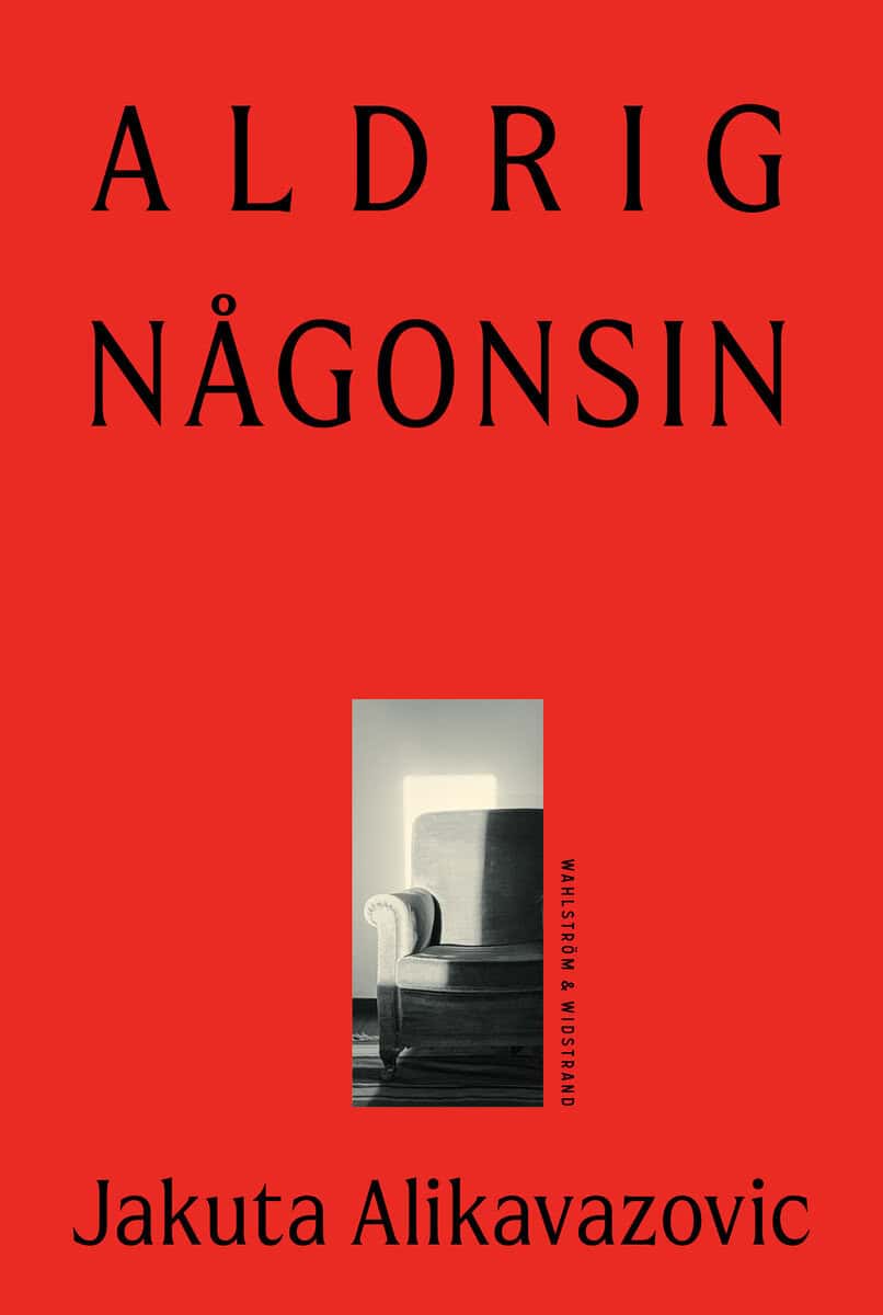 Jakuta Alikavazovic : Aldrig någonsin