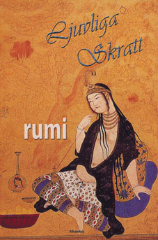 Jalaluddin Rumi : Ljuvliga skratt