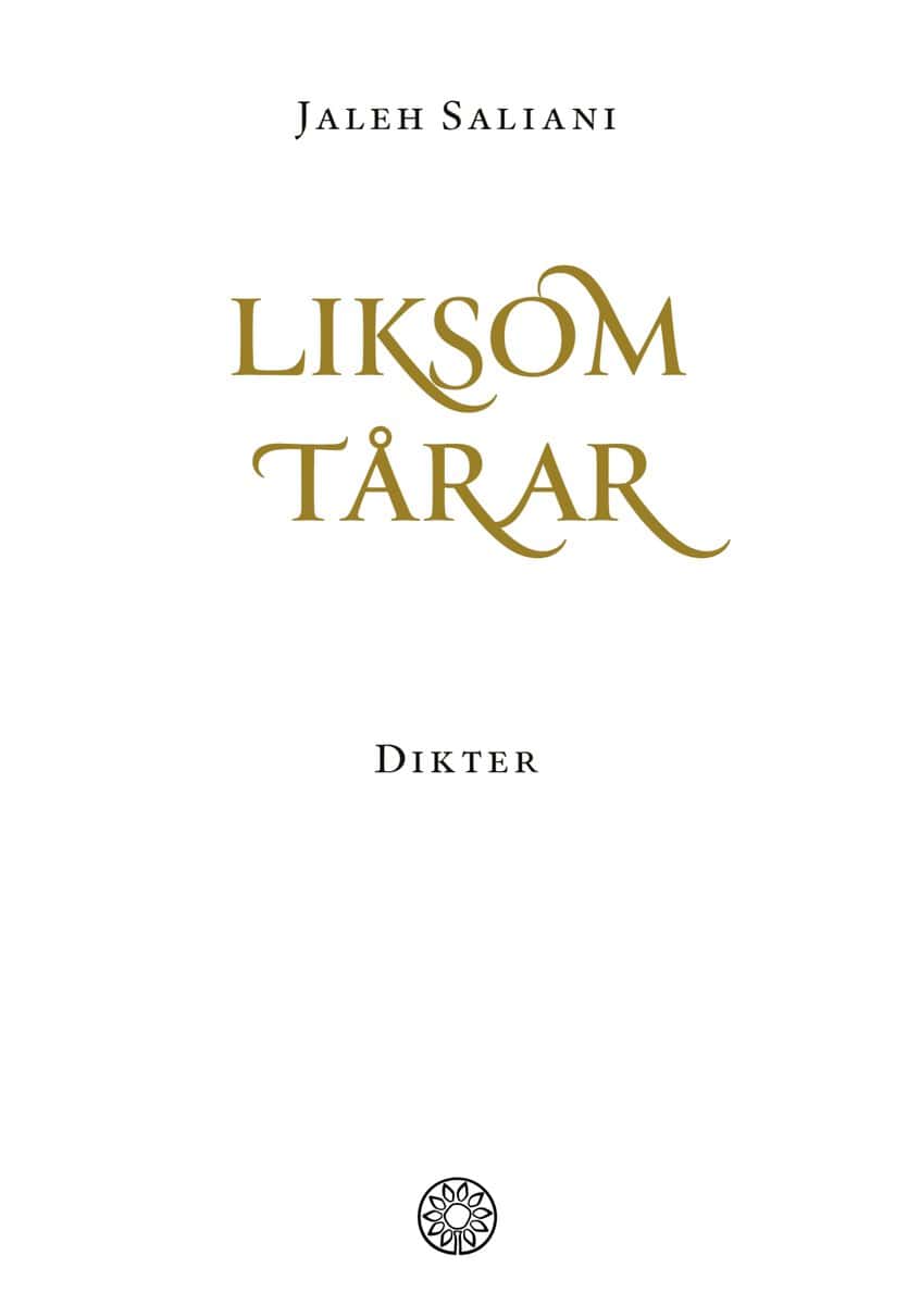 Jaleh Saliani : Liksom tårar