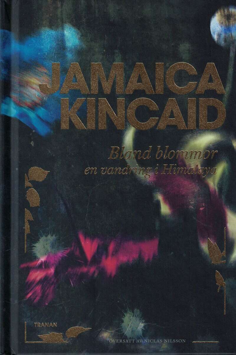 Jamaica Kincaid : Bland blommor