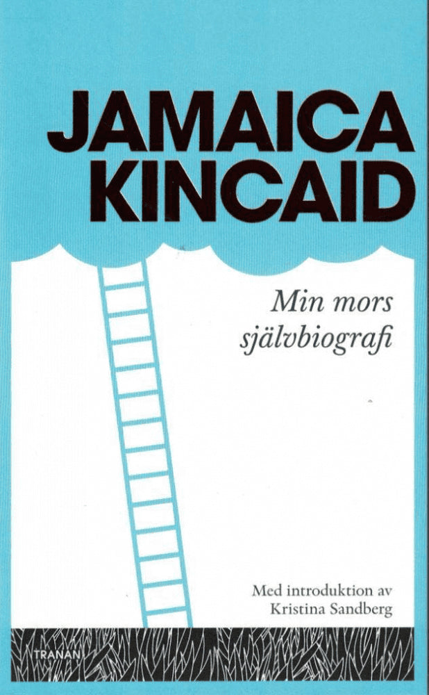 Jamaica Kincaid : Min mors självbiografi