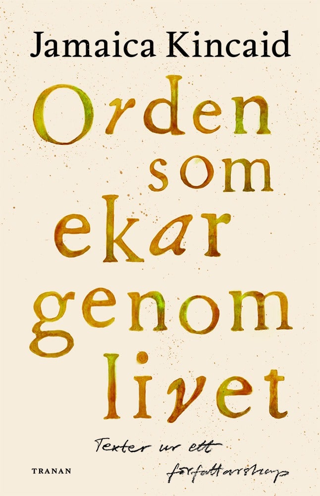Jamaica Kincaid : Orden som ekar genom livet