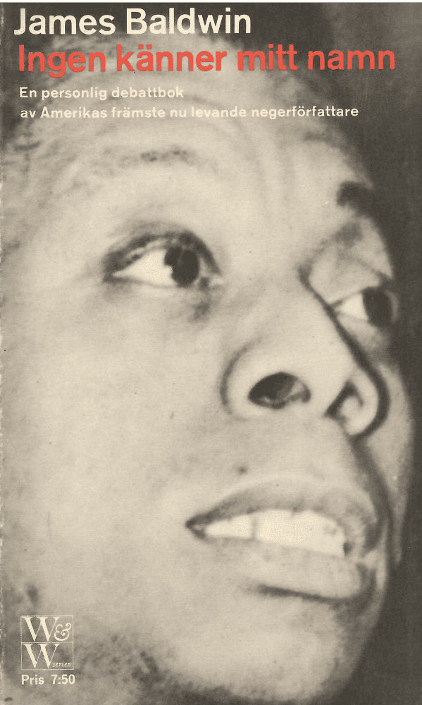 James Baldwin : Ingen känner mitt namn. Nya anteckningar av en Son av sitt land