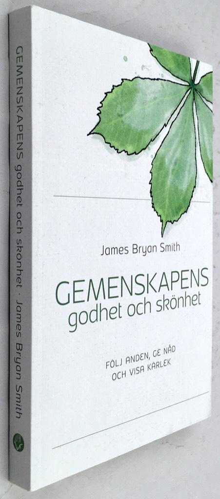 James Bryan Smith : Gemenskapens godhet och skönhet