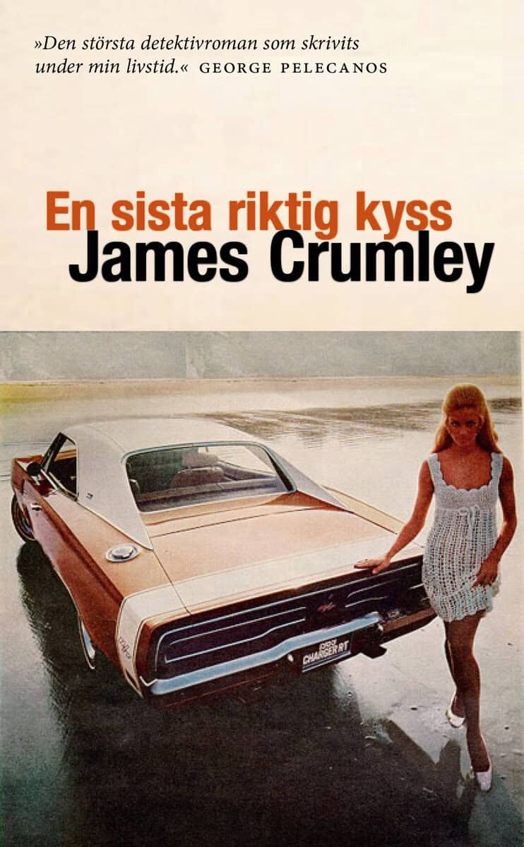 James Crumley : En sista riktig kyss