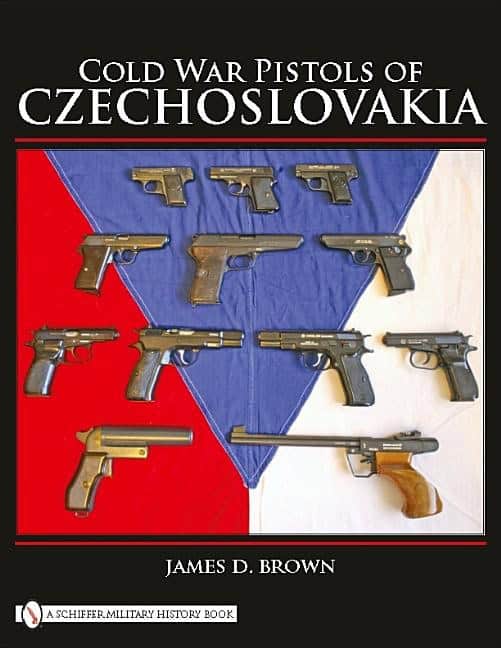 James D. Brown : Cold war pistols of czechoslovakia