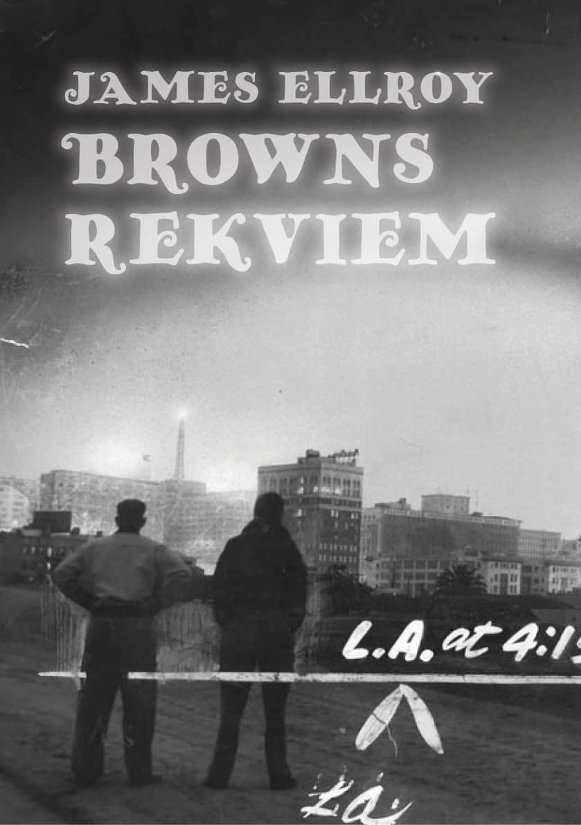 James Ellroy : Browns rekviem