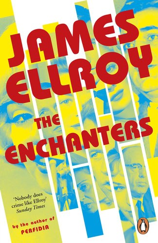 James Ellroy : The Enchanters