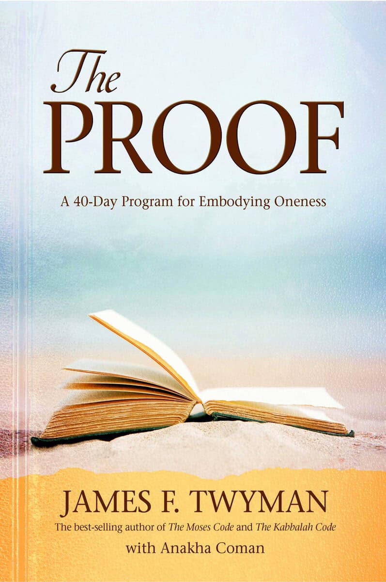 James F. Twyman : Proof - a 40-day program for embodying oneness
