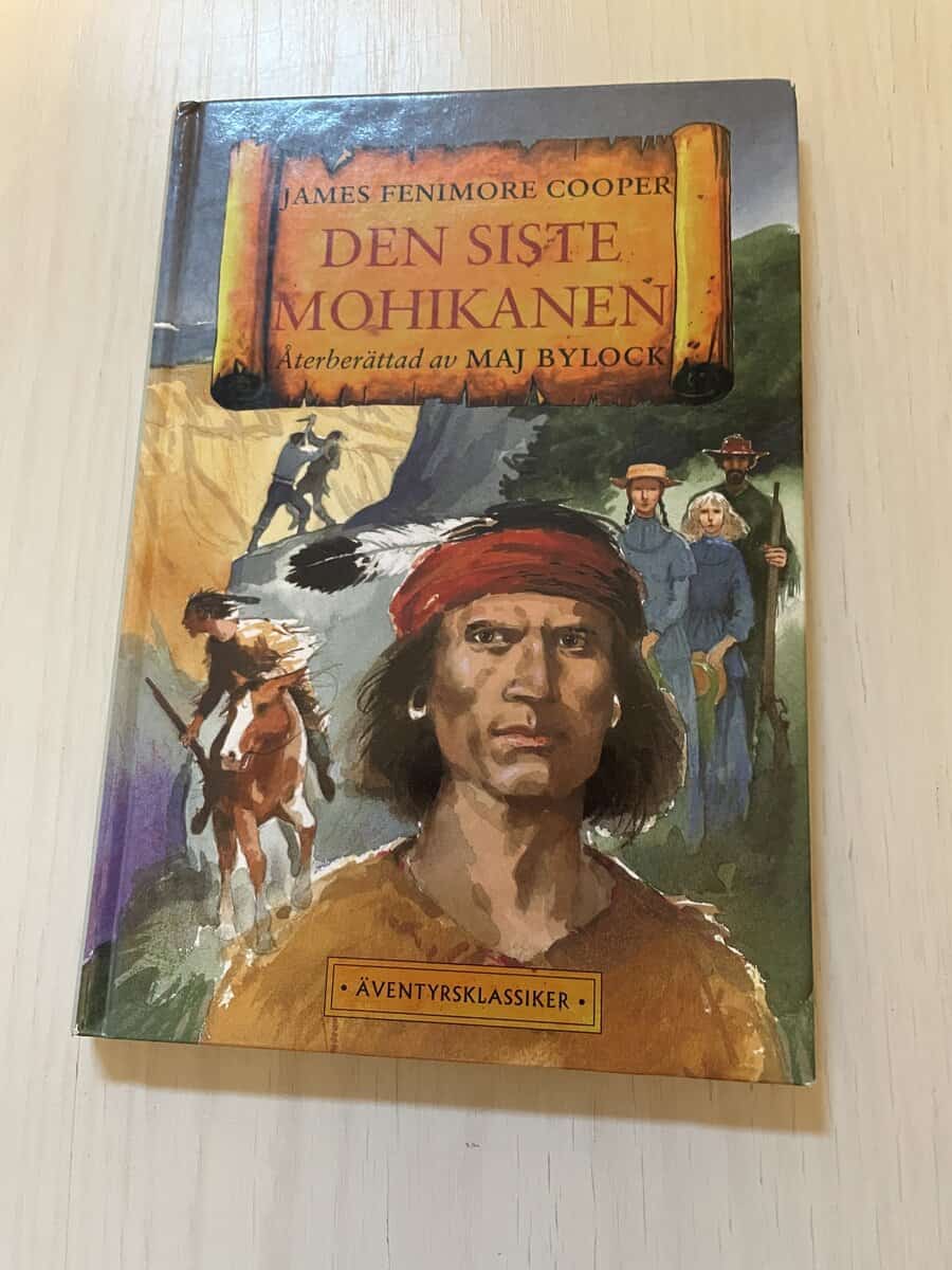 James Fenimore Cooper : Den siste mohikanen återberättad av Maj Bylock