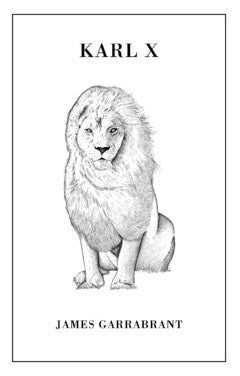 James Garrabrant : Karl X : en pjäs