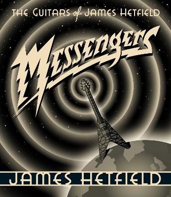 James Hetfield : Messengers
