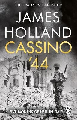 James Holland : Cassino '44