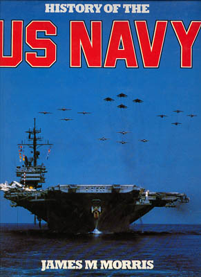 James M Morris : History of the US Navy