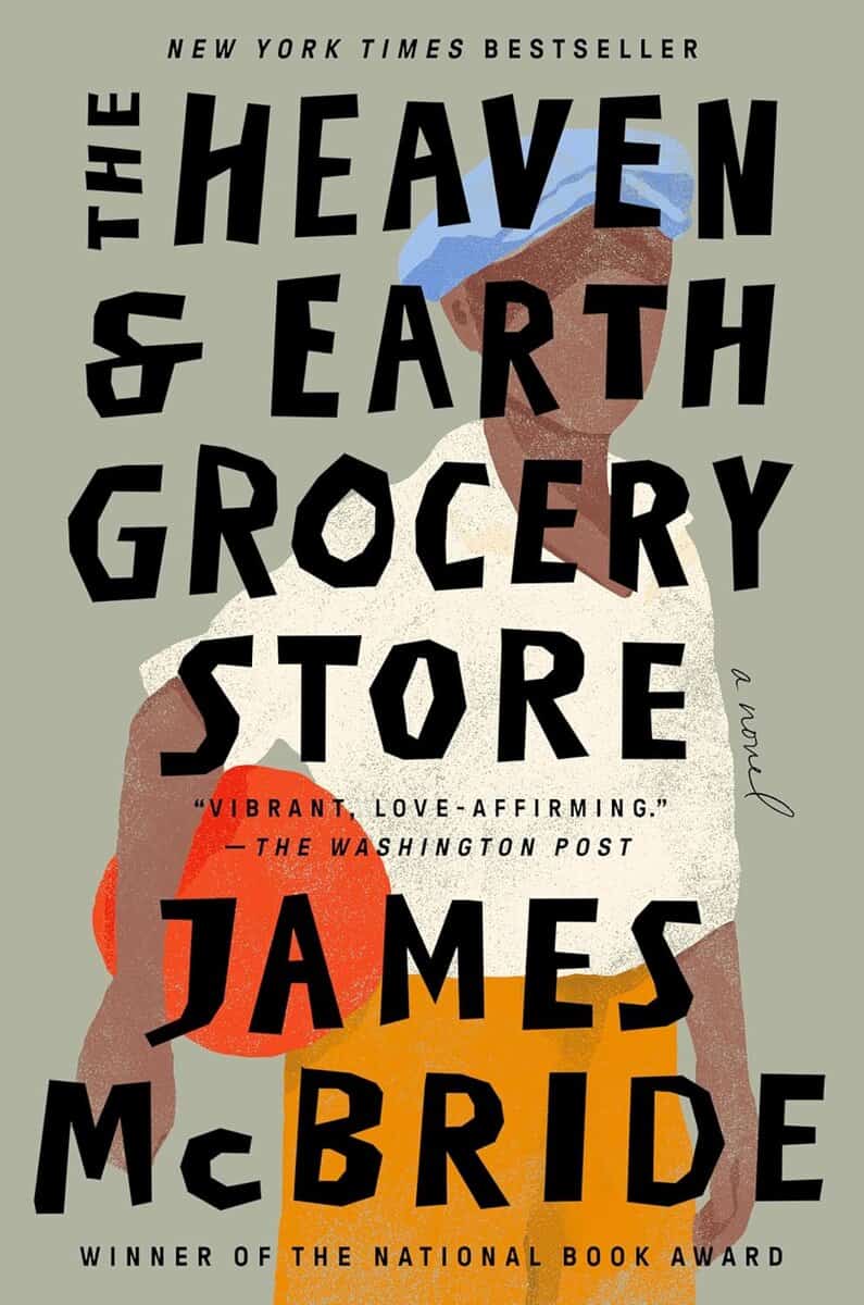 James McBride : The Heaven & Earth Grocery Store