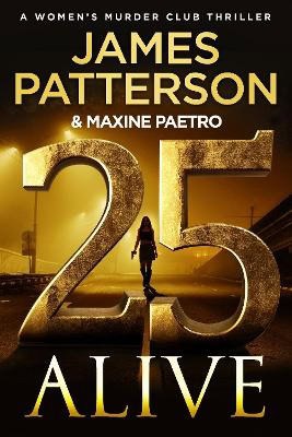 James Patterson : 25 Alive