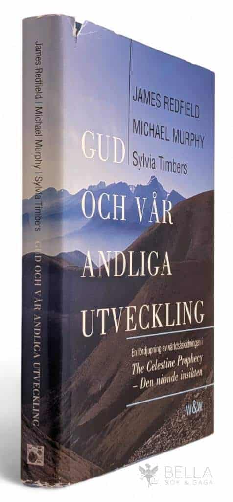 James Redfield ; Michael Murphy ; Sylvia Timbers : Gud och vår andliga utveckling