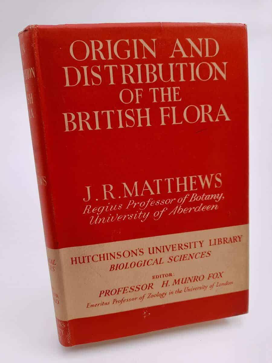 James Robert Matthews : Origin and distribution of the British flora
