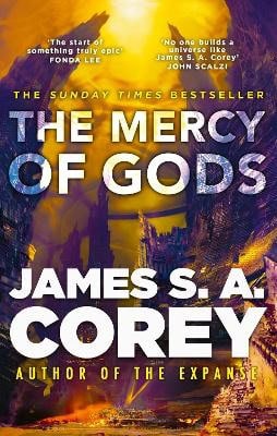 James S. A. Corey : The Mercy of Gods