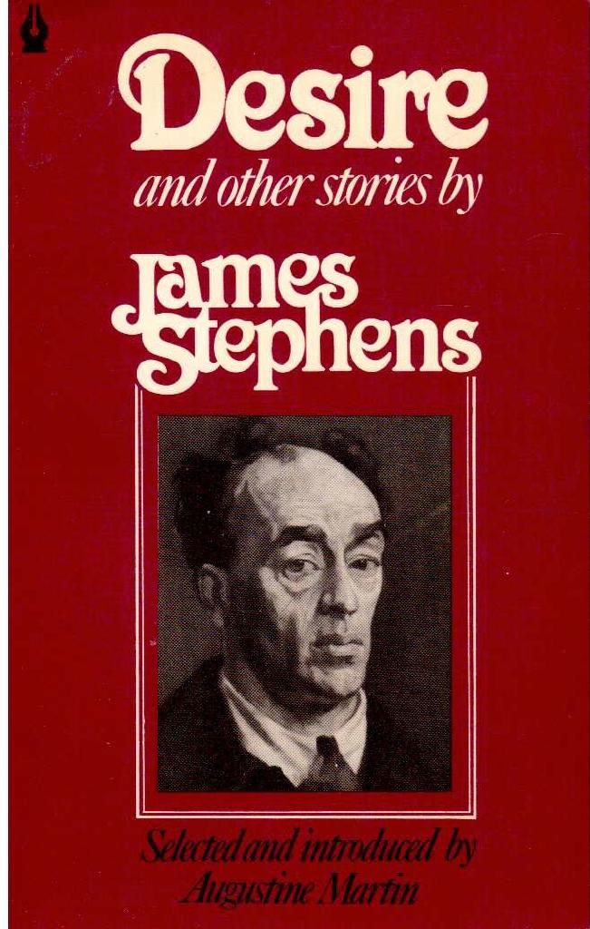 James Stephens : Desire and other stories