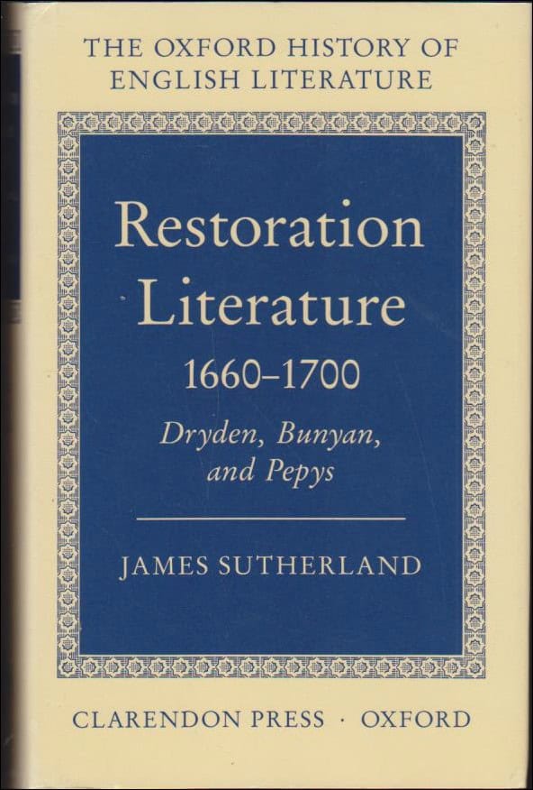 James Sutherland : Restoration Literature 1660-1700