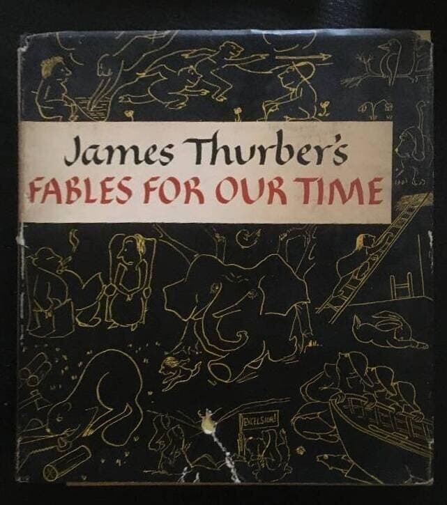 James Thurber : James Thurber's Fables for our time