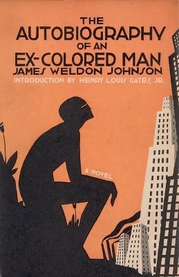 James Weldon Johnson : The Autobiography of an Ex-Colored Man