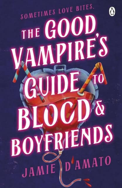 Jamie D'Amato : The Good Vampire's Guide To Blood And Boyfriends