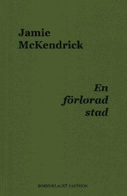 Jamie McKendrick : En förlorad stad