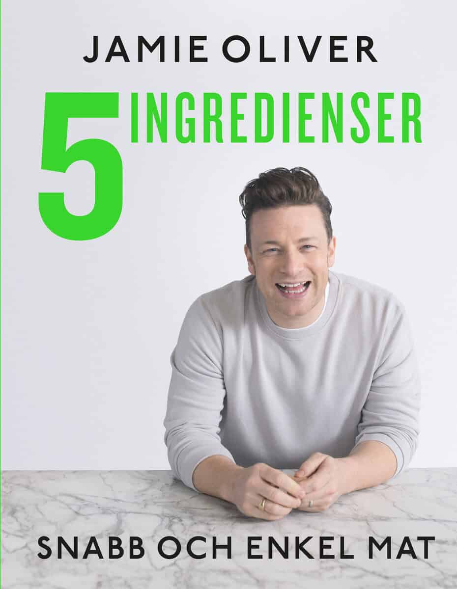 Jamie Oliver : 5 ingredienser : snabb och enkel mat
