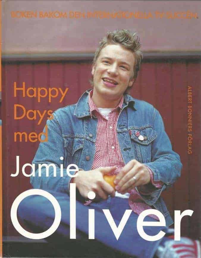 Jamie Oliver : Happy Days med Jamie Oliver