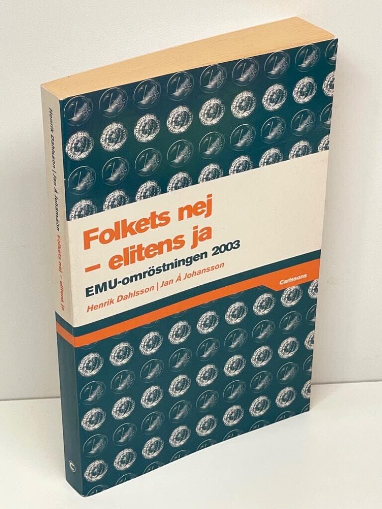 Jan Å. Johansson Henrik Dahlsson : Folkets nej - elitens ja