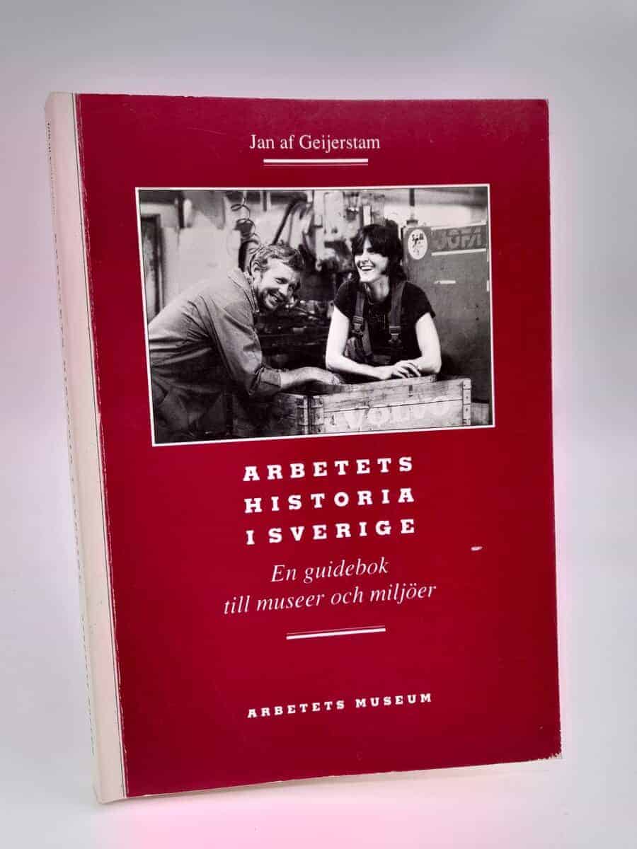 Jan af Geijerstam : Arbetets historia i Sverige