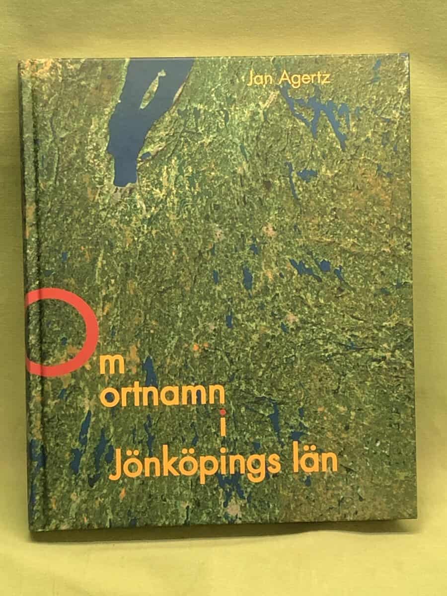 Jan Agertz : Om ortnamn i Jönköpings län