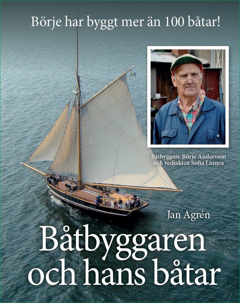 Jan Agrén : Båtbyggaren och hans båtar