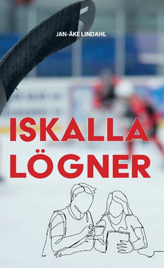 Jan-Åke Lindahl : Iskalla lögner