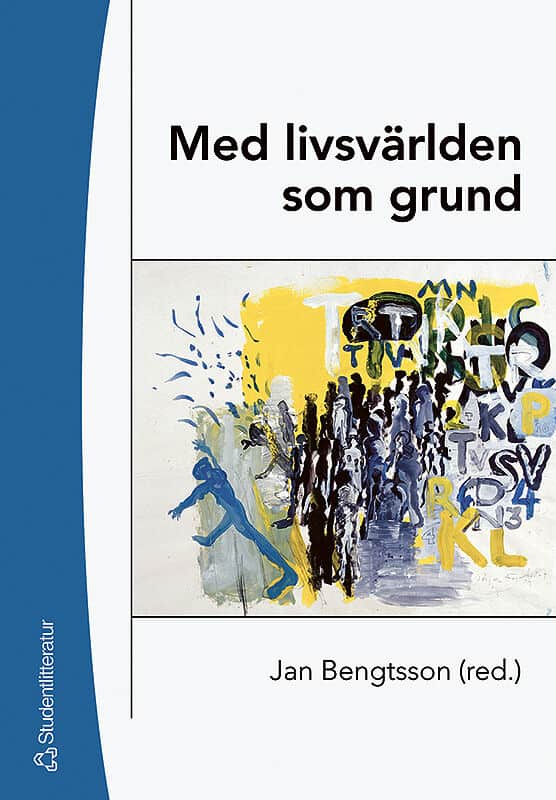 Jan Bengtsson : Med livsvärlden som grund