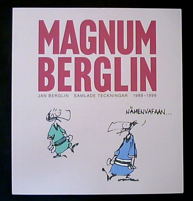 Jan Berglin : Magnum Berglin Samlade teckningar 1989-1999