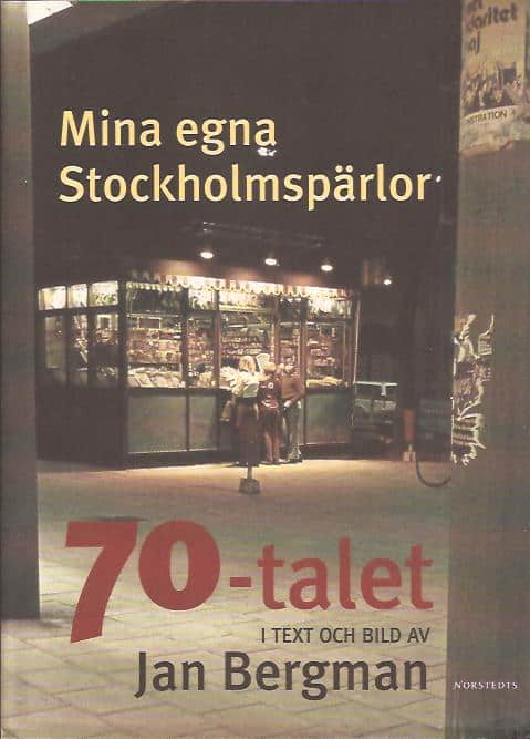 Jan Bergman : Mina egna Stockholmspärlor