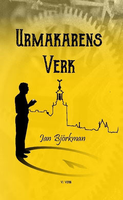 Jan Björkman : Urmakarens Verk