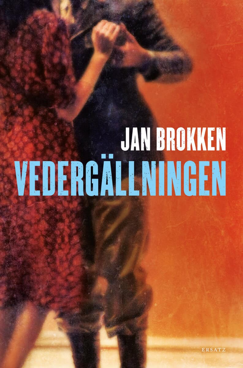Jan Brokken : Vedergällningen