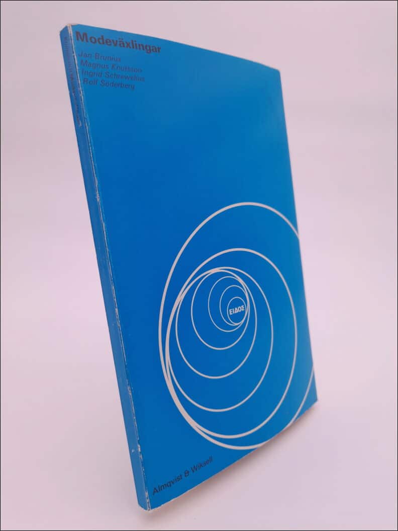 Jan Brunius : Modeväxlingar