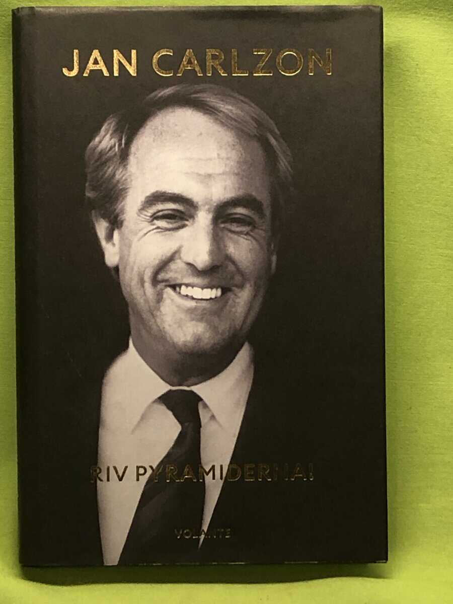 Jan Carlzon : Riv pyramiderna!