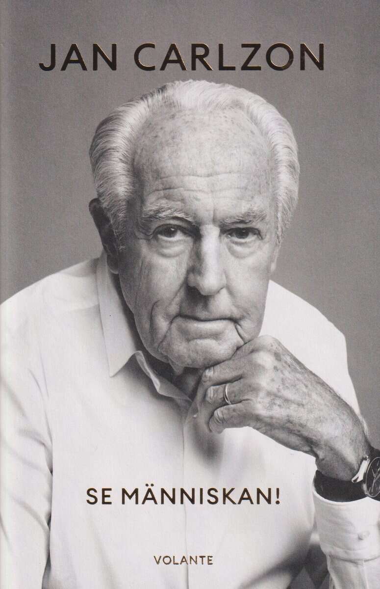 Jan Carlzon : Se människan!