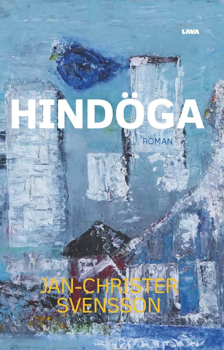 Jan-Christer Svensson : Hindöga : roman
