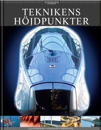 Aagaard, Jan ; Christiansen, Jakob ; Overbye, Stine ; Palmgren, Gorm ; Salomon, Ib : Vetenskapens universum. Teknikens höjdpunkter
