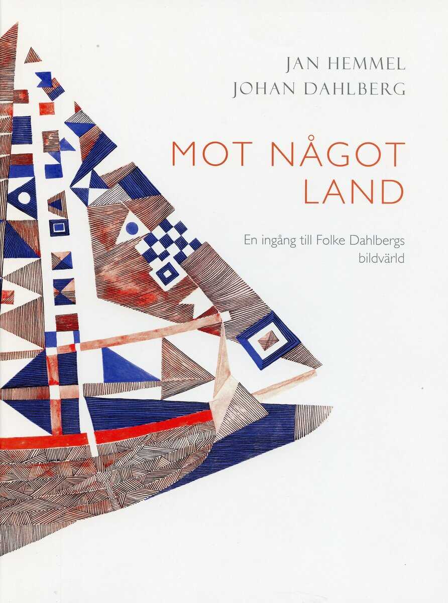 Hemmel, Jan; Dahlberg, Johan : Mot något land