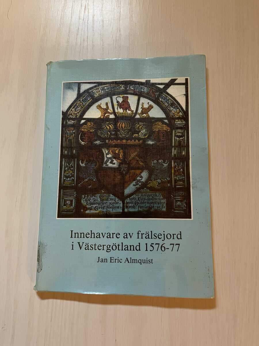 Jan Eric Almquist : Innehavare av frälsejord i Västergötland 1576-77