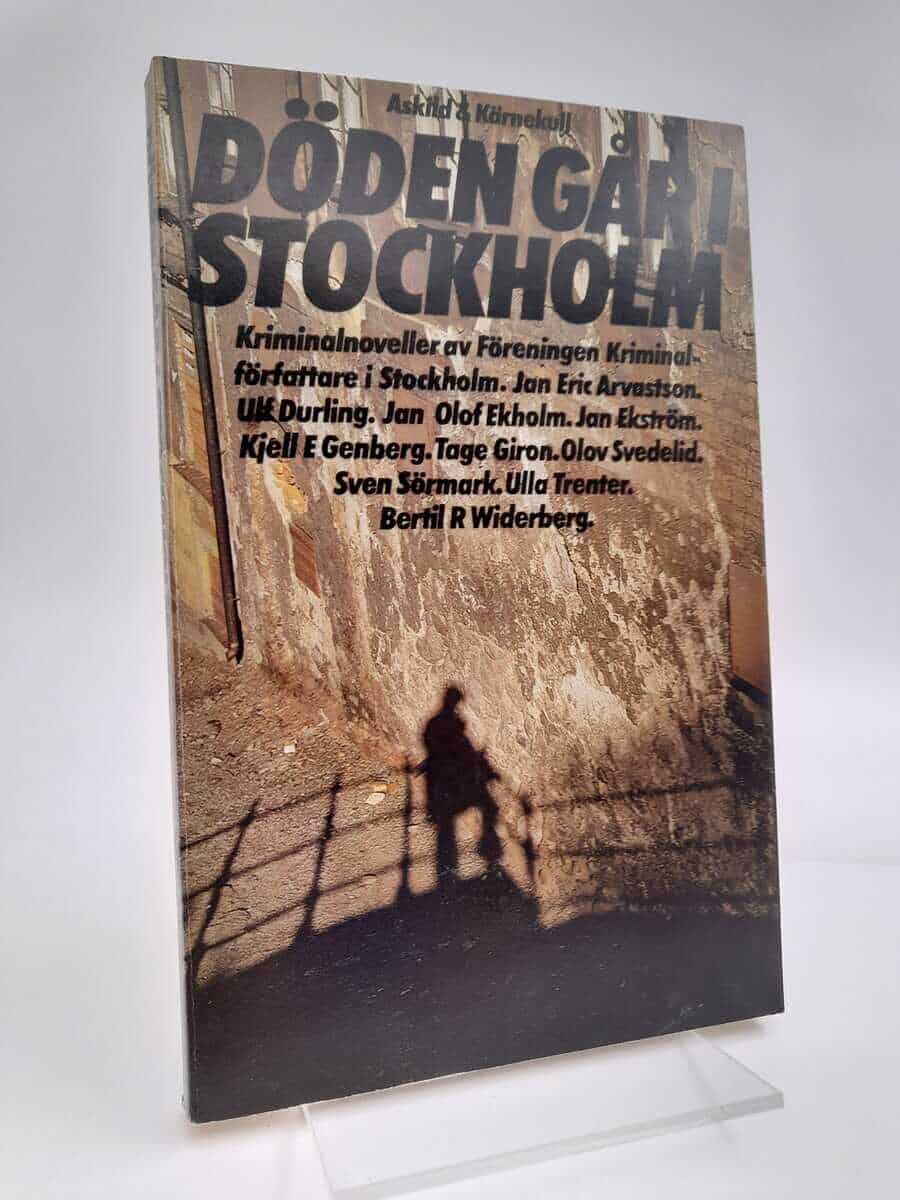 Jan Eric Arvastson : Döden går i Stockholm