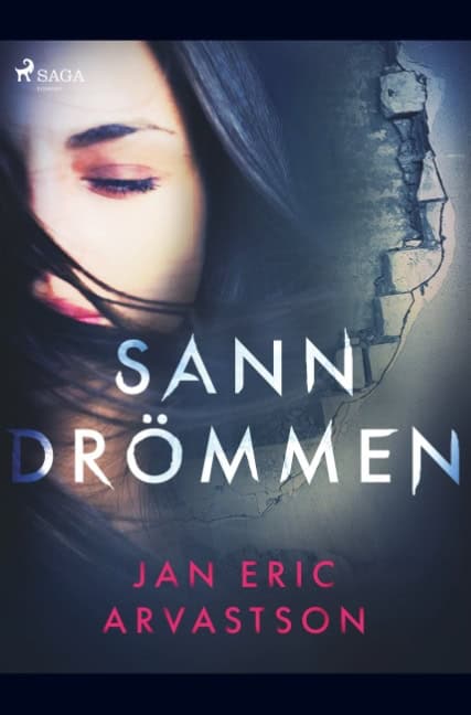 Jan Eric Arvastson : Sanndrömmen : en ockult thriller